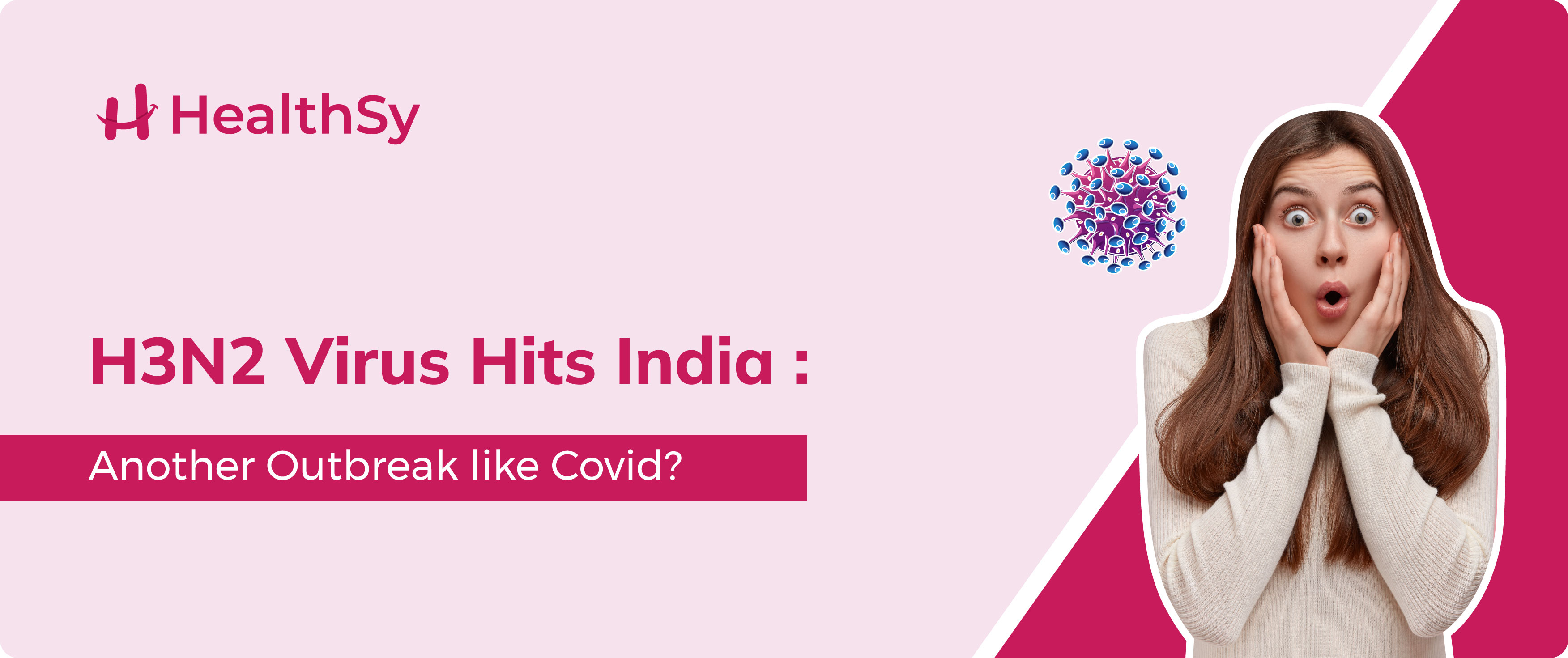 H3N2 Virus Hits India: Another Outbreak like Covid?